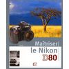 photo Editions Eyrolles / VM Livre maîtriser le Nikon D80 de Vincent Luc