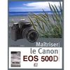 photo Editions Eyrolles / VM Maîtriser le Canon EOS 500D